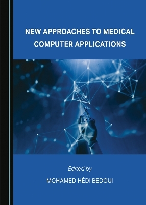 New Approaches to Medical Computer Applications