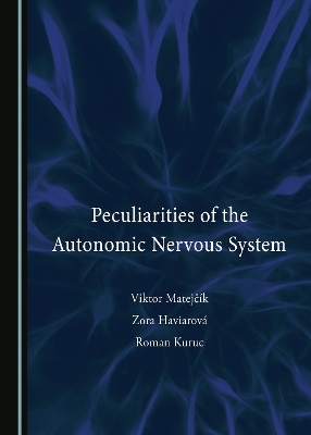 Peculiarities of the Autonomic Nervous System - Viktor Matejč&iacute;k, Zora Haviarov&aacute;, Roman Kuruc