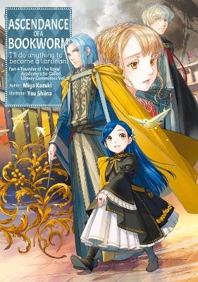 Ascendance of a Bookworm: Part 4 Volume 7 (Light Novel) - Miya Kazuki, You Shiina