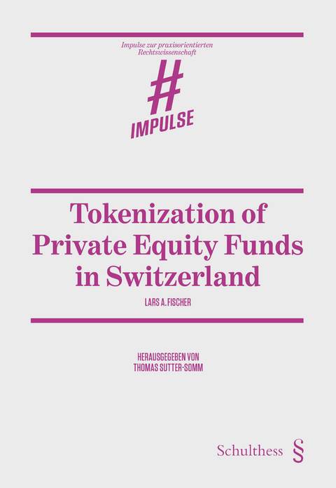 Tokenization of Private Equity Funds in Switzerland - Lars Fischer