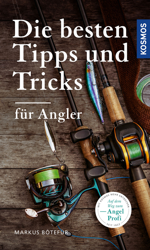 Die besten Tipps & Tricks f&uuml;r Angler - Markus B&ouml;tef&uuml;r