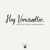 Hey Verwandter, schenk mir vier Seiten Aufmerksamkeit! - Alina Sch&auml;fer