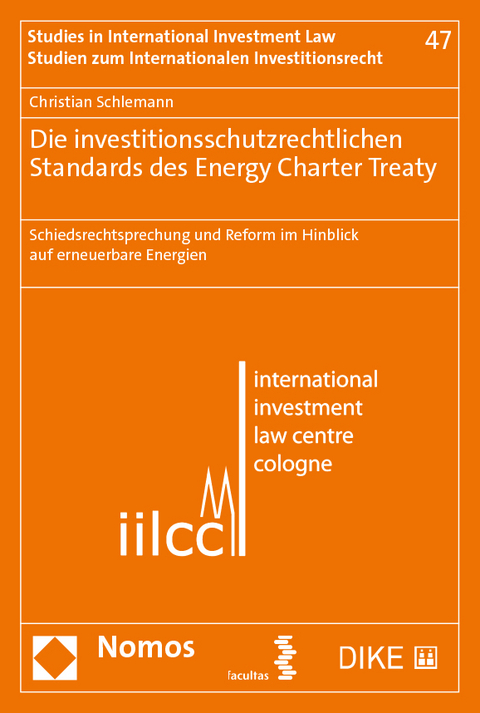 Die investitionsschutzrechtlichen Standards des Energy Charter Treaty - Christian Schlemann