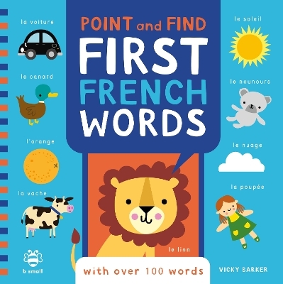 Point and Find First French Words - Vicky Barker, Marie-Thérèse Bougard