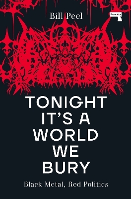 Tonight It's a World We Bury - Bill Peel