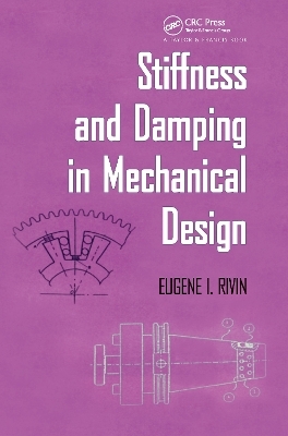 Stiffness and Damping in Mechanical Design - Eugene Rivin
