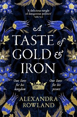 A Taste of Gold and Iron - Alexandra Rowland