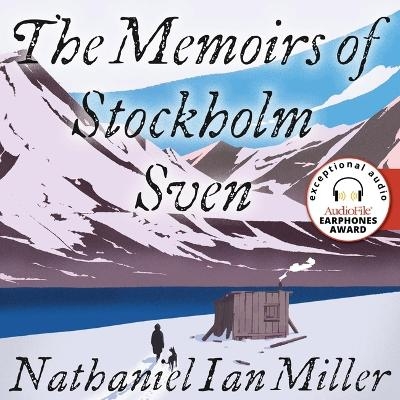 The Memoirs of Stockholm Sven - Nathaniel Ian Miller