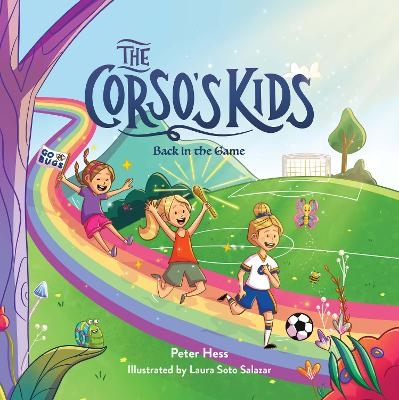 The Corso's Kids: Back in the Game - Peter Hess