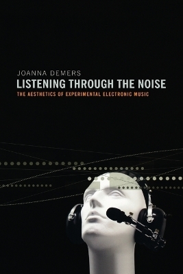 Listening through the Noise - Joanna Demers