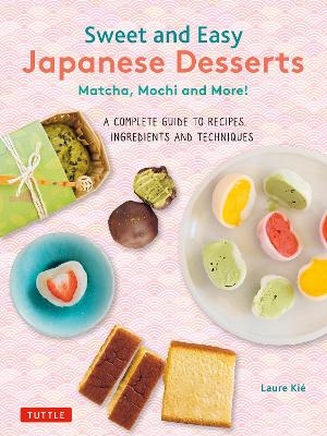 Sweet and Easy Japanese Desserts - Laure Kie