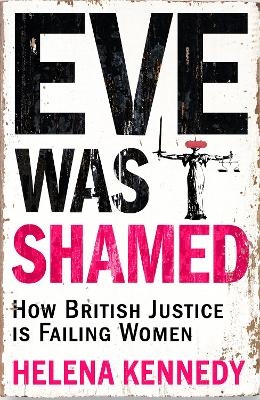 Eve Was Shamed - Helena Kennedy