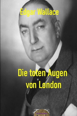Illustrierte Edgar-Wallace-Reihe / Die toten Augen von London