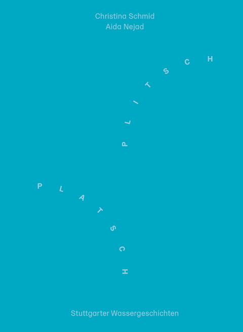 Plitsch, Platsch - Christina Schmid, Aida Nejad