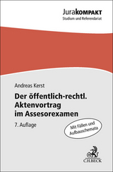 Der öffentlich-rechtliche Aktenvortrag im Assessorexamen - Kerst, Andreas