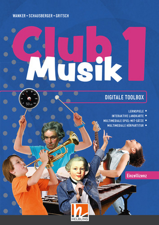 CLUB MUSIK 1 (Lehrplan 2023) Digitale Toolbox EL