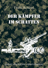 Der K&auml;mpfer im Schatten - Frank Sch&uuml;ssl