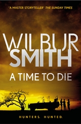 A Time to Die - Wilbur Smith