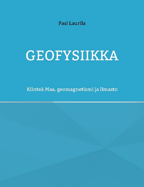 Geofysiikka - Pasi Laurila