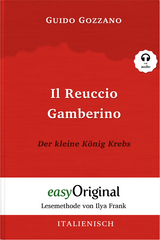 Il Reuccio Gamberino / Der kleine K&ouml;nig Krebs (Buch + Audio-CD) - Lesemethode von Ilya Frank - Zweisprachige Ausgabe Italienisch-Deutsch - Guido Gozzano