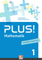 PLUS! 1, Erarbeitungsteil EB+ (Lehrplan 2023) - David Wohlhart, Michael Scharnreitner
