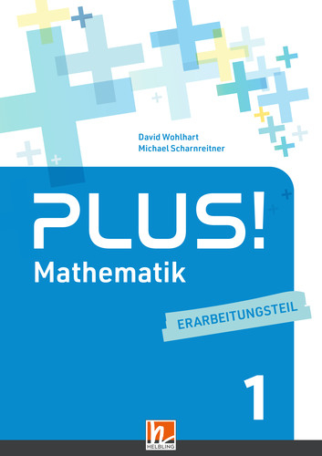 PLUS! 1, Erarbeitungsteil + E-Book (Lehrplan 2023) - David Wohlhart, Michael Scharnreitner