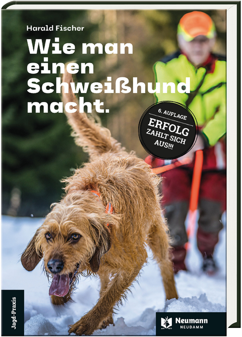Wie man einen Schwei&szlig;hund macht. - Harald Fischer
