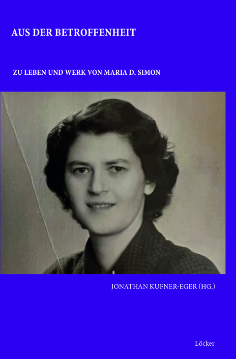 Aus der Betroffenheit - Maria D. Simon, Jonathan Kufner-Eger