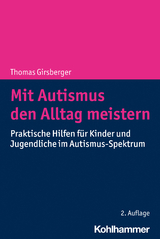 Mit Autismus den Alltag meistern - Girsberger, Thomas