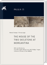 The House of the Two Skeletons at Morgantina - Monika Trümper, Thomas Lappi
