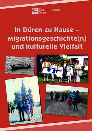 In Düren zu Hause – Migrationsgeschichte(n) und kulturelle Vielfalt