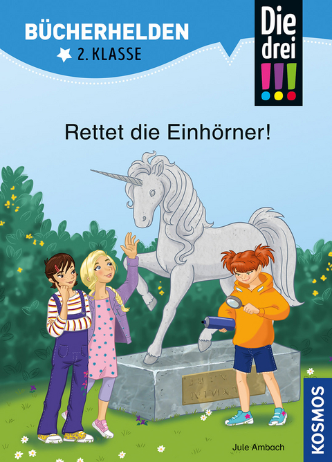 Die drei !!!, B&uuml;cherhelden 2. Klasse, Rettet die Einh&ouml;rner! - Jule Ambach
