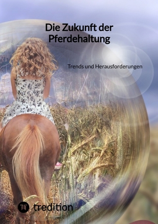 Die Zukunft der Pferdehaltung