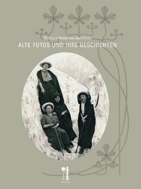 Alte Fotos und ihre Geschichten - Waltraud Robke-van Gerfsheim