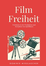 Filmfreiheit - Dominik Mikulaschek