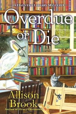 Overdue or Die - Allison Brook