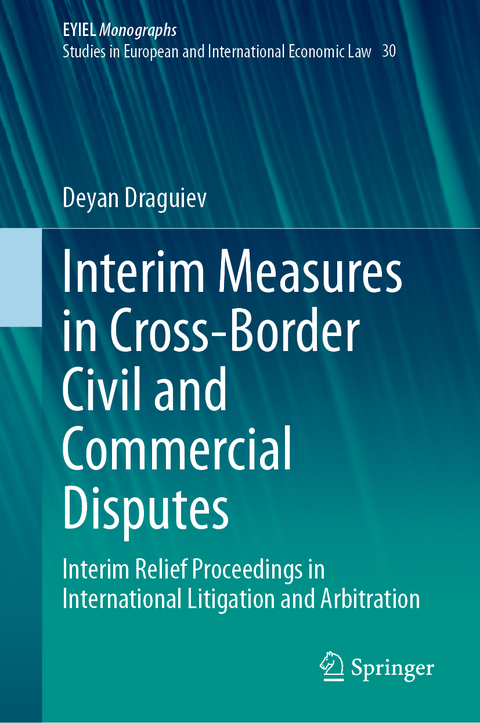 Interim Measures in Cross-Border Civil and Commercial Disputes - Deyan Draguiev
