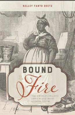 Bound to the Fire - Kelley Fanto Deetz