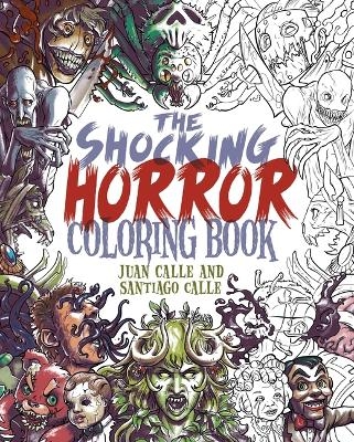 The Shocking Horror Coloring Book - Artist Juan Calle, Santiago Calle