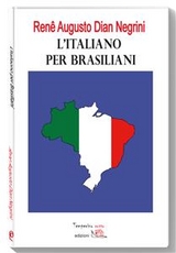 L'italiano per brasiliani - Ren&ecirc; Augusto Dian Negrini