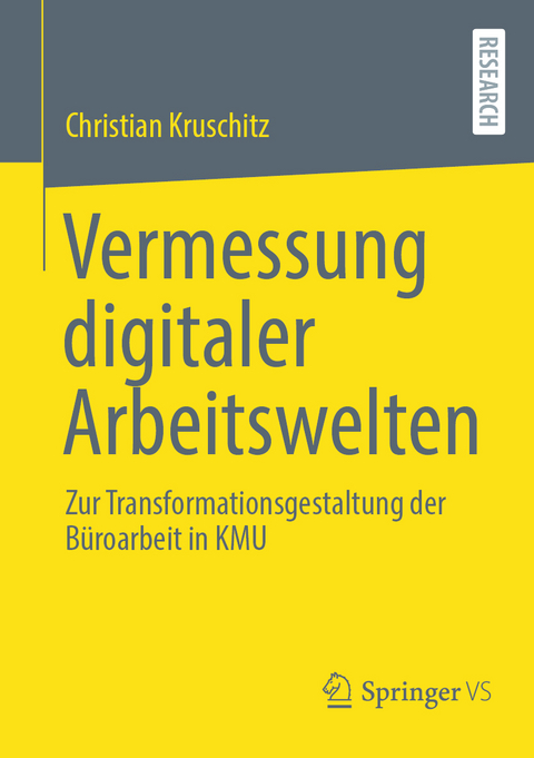Vermessung digitaler Arbeitswelten - Christian Kruschitz