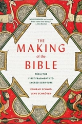 The Making of the Bible - Konrad Schmid, Jens Schr&ouml;ter