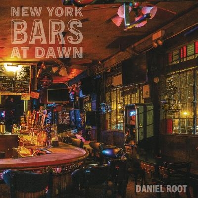 New York Bars at Dawn - Daniel Root