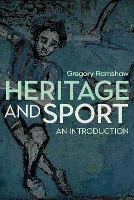 Heritage and Sport - Gregory Ramshaw