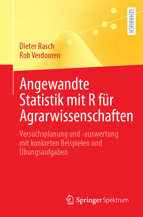 Angewandte Statistik mit R f&uuml;r Agrarwissenschaften - Dieter Rasch, Rob Verdooren