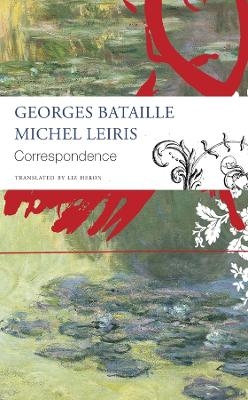 Correspondence – Georges Bataille and Michel Leiris