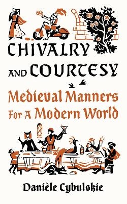 Chivalry and Courtesy - Dani&egrave;le Cybulskie
