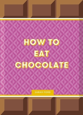 How to Eat Chocolate