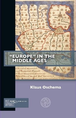 &ldquo;Europe&rdquo; in the Middle Ages - Klaus Oschema