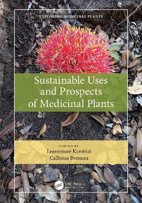 Sustainable Uses and Prospects of Medicinal Plants - 